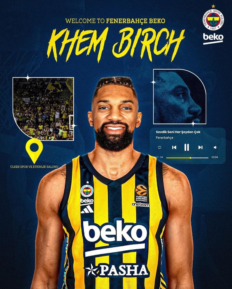 Fenerbahçe Beko, Kanadalı Pivot Khem Birch ile Anlaştı