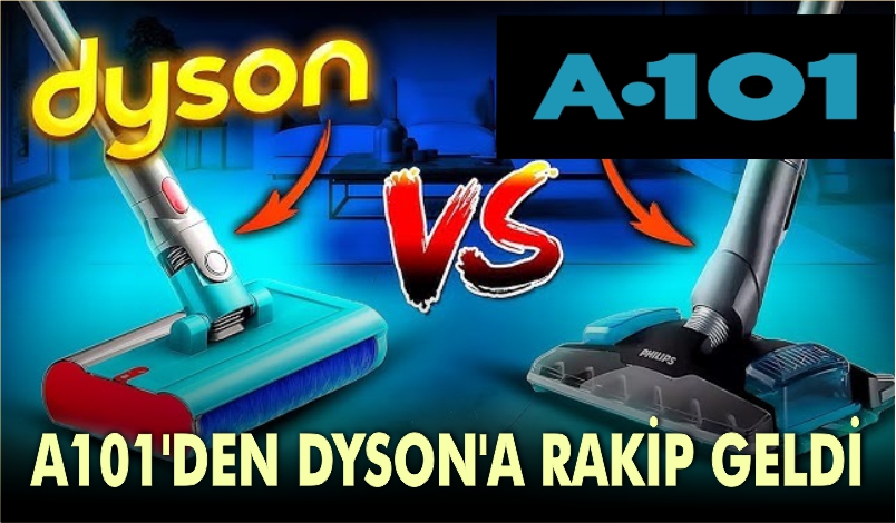 A101’DEN DYSON’A RAKİP GELDİ