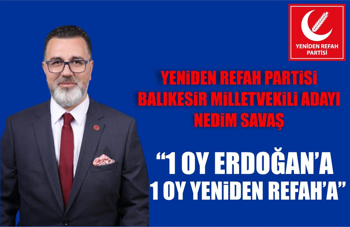 1 OY ERDOĞAN’A 1 OY YENİDEN REFAH’A