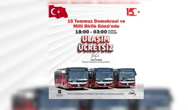 15 TEMMUZ’DA ULAŞIM ÜCRETSİZ