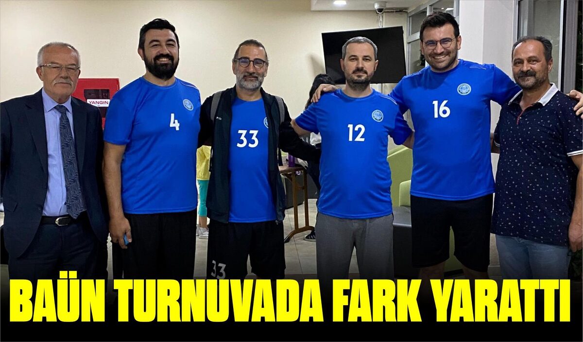 BAÜN TURNUVADA FARK YARATTI