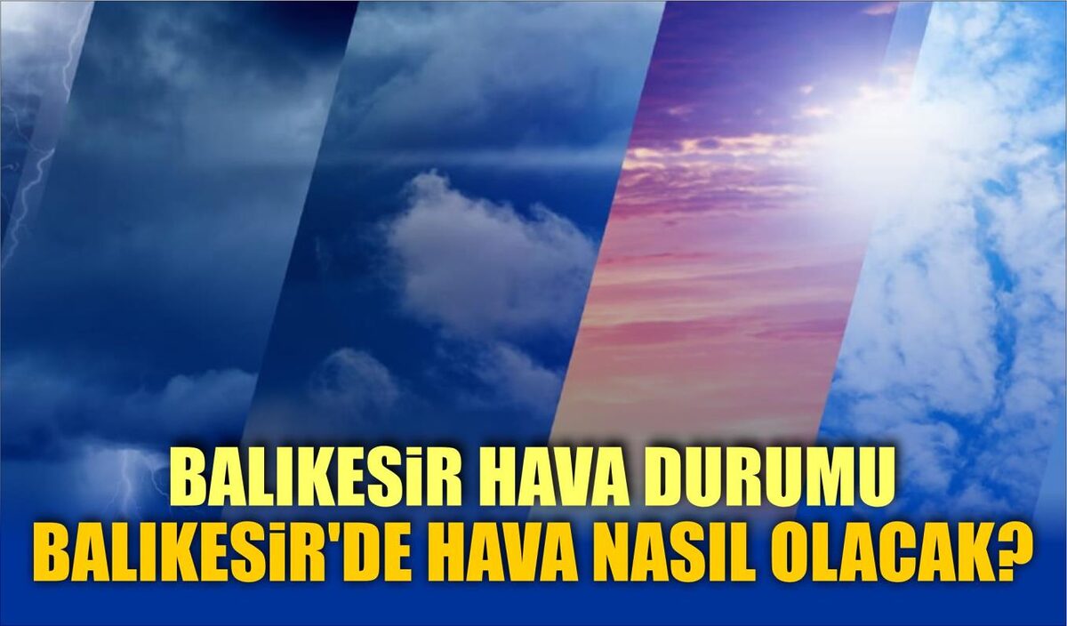 26 EKİM BALIKESİR HAVA DURUMU