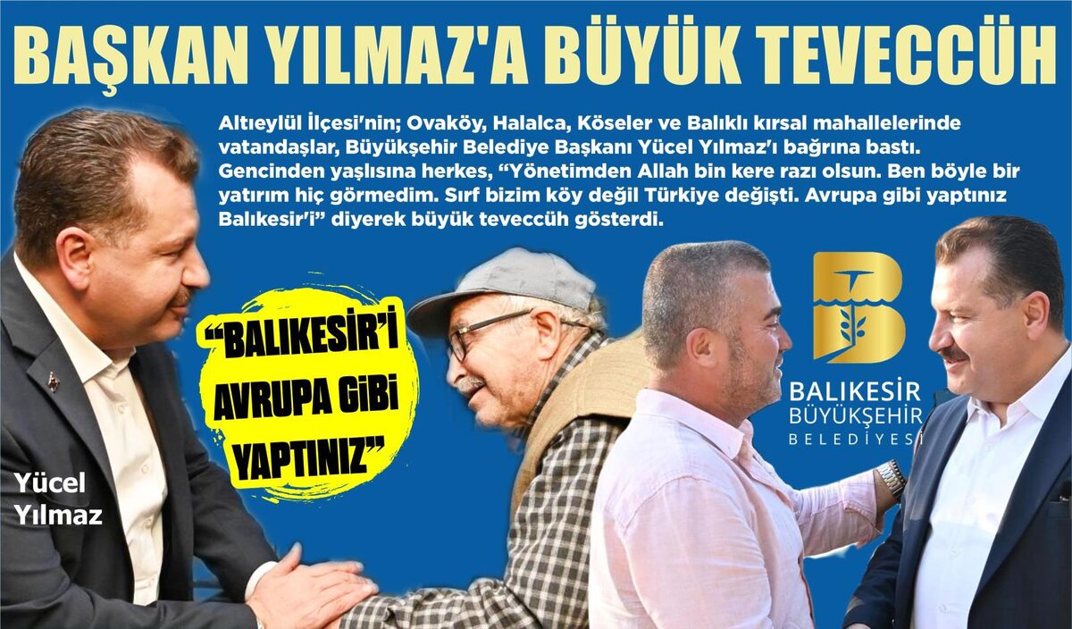 BAŞKAN YILMAZ’A BÜYÜK TEVECCÜH