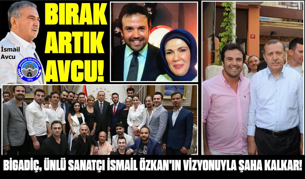 BIRAK ARTIK İSMAİL AVCU!