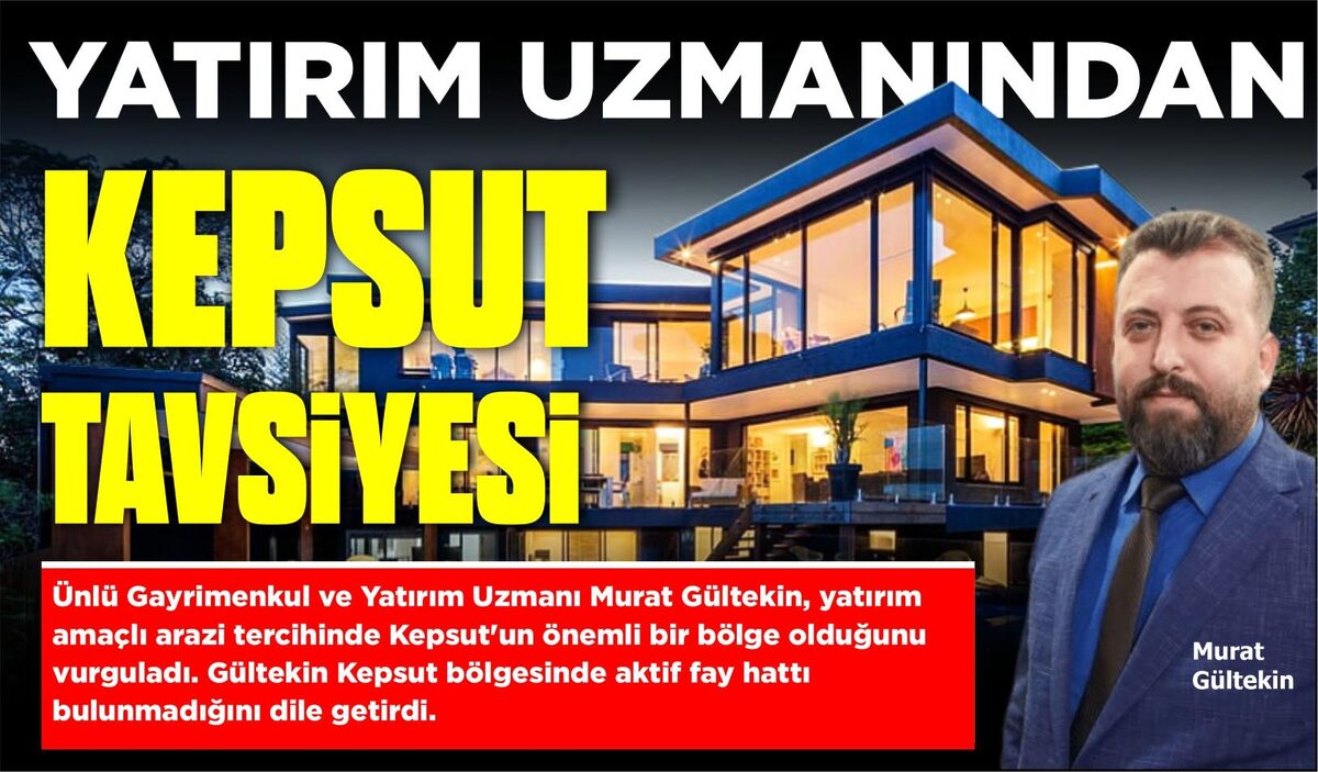 YATIRIM UZMANINDAN KEPSUT TAVSİYESİ