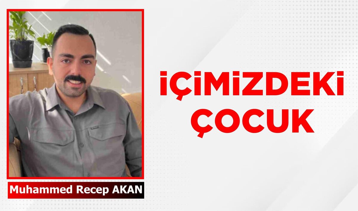 İÇİMİZDEKİ ÇOCUK