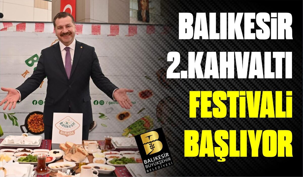 BALIKESİR 2.KAHVALTI FESTİVALİ BAŞLIYOR