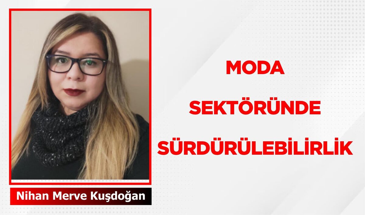 MODA SEKTÖRÜNDE SÜRDÜRÜLEBİLİRLİK