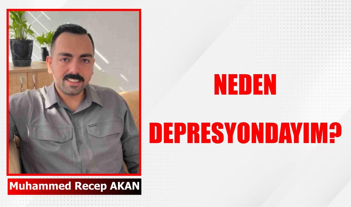 NEDEN DEPRESYONDAYIM?