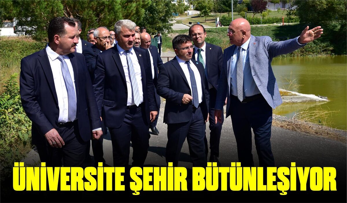 ÜNİVERSİTE ŞEHİR BÜTÜNLEŞİYOR