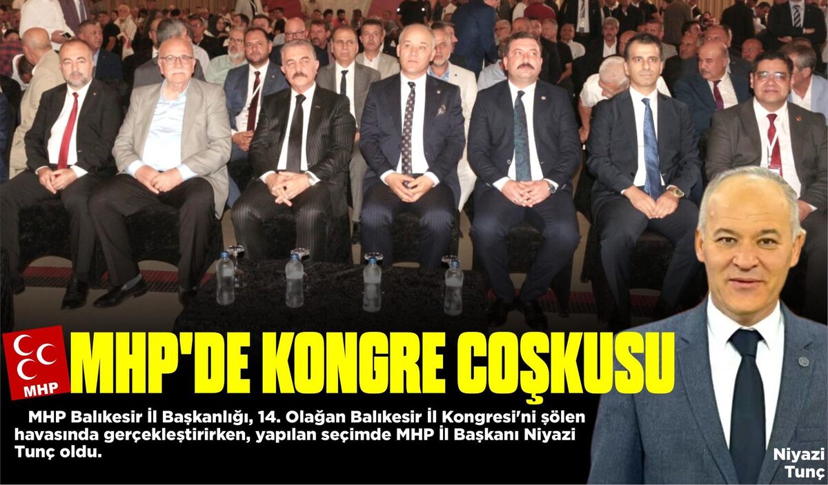 MHP’DE KONGRE COŞKUSU