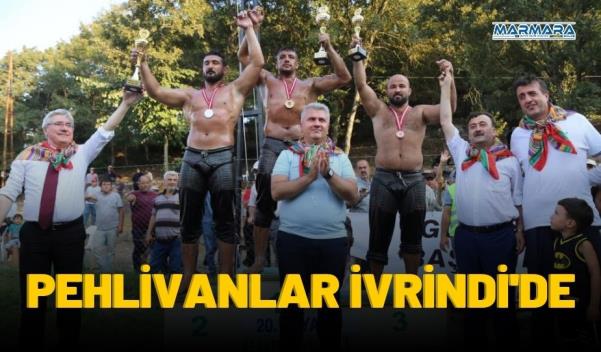 PEHLİVANLAR İVRİNDİ'DE