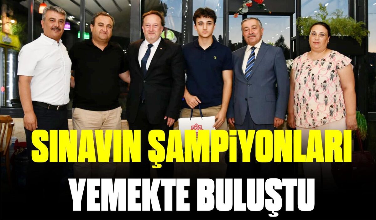 SINAVIN ŞAMPİYONLARI YEMEKTE BULUŞTU