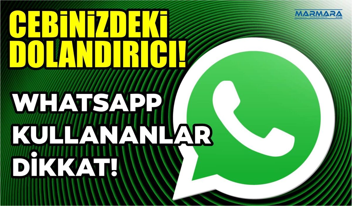 CEBİNİZDEKİ DOLANDIRICI! WHATSAPP KULLANANLAR DİKKAT!