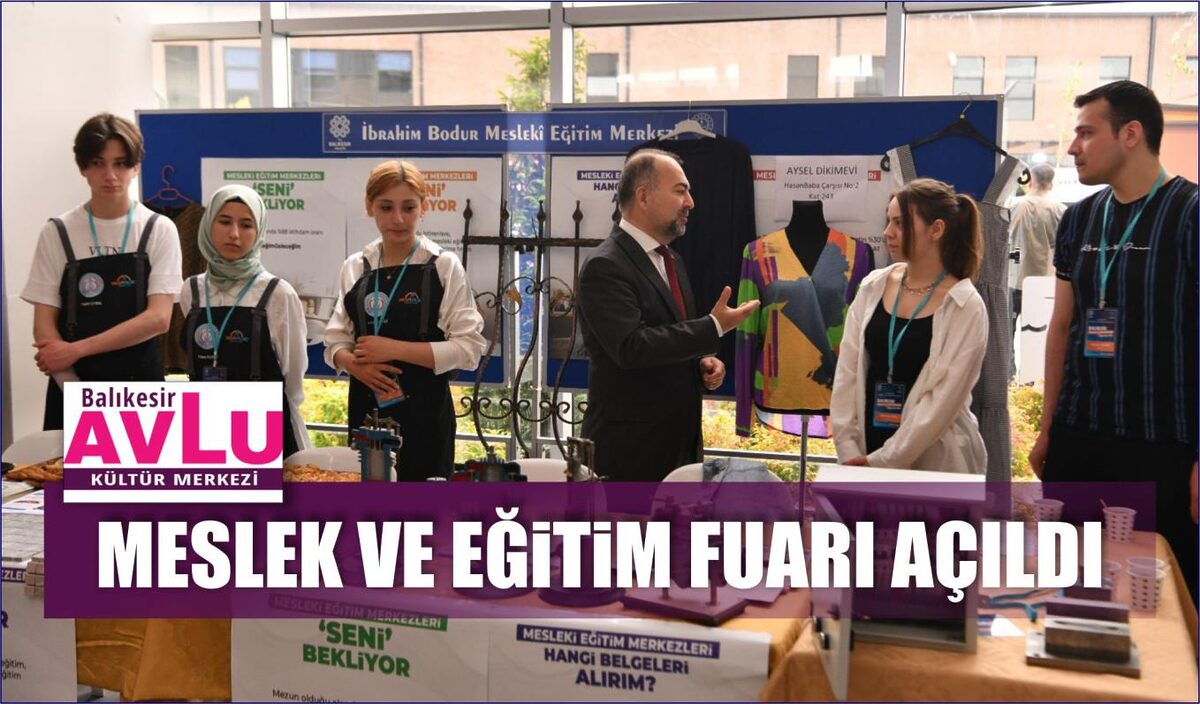 MESLEK VE EĞİTİM FUARI AÇILDI