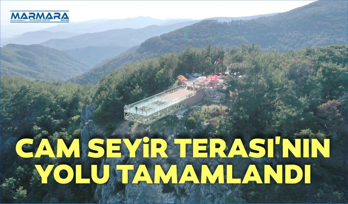 CAM SEYİR TERASI’NIN YOLU TAMAMLANDI