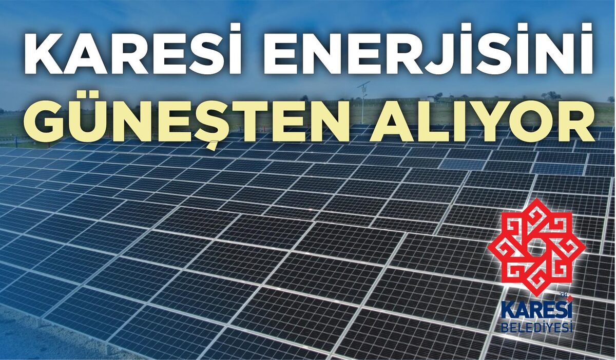 KARESİ ENERJİSİNİ GÜNEŞTEN ALIYOR