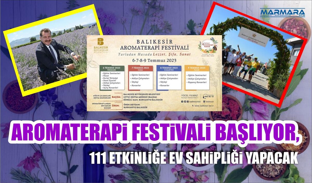 AROMATERAPİ FESTİVALİ BAŞLIYOR, 111 ETKİNLİĞE EV SAHİPLİĞİ YAPACAK