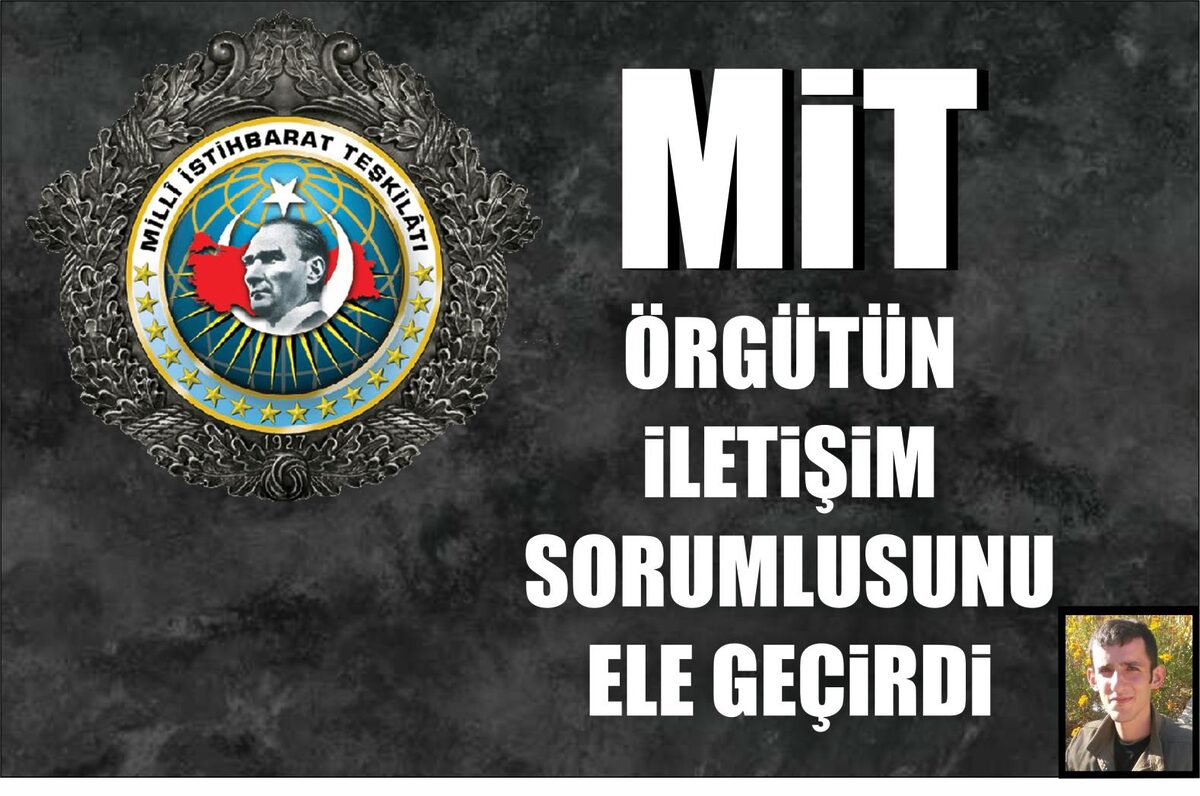 MİT ÖRGÜTÜN İLETİŞİM SORUMLUSUNU ETKİSİZ HALE GETİRDİ