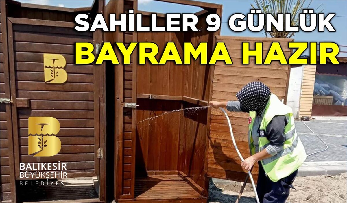 SAHİLLER 9 GÜNLÜK BAYRAMA HAZIR