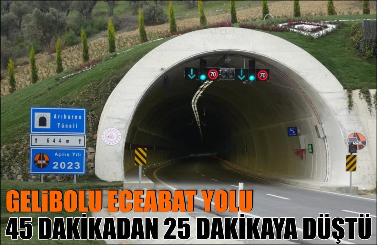 GELİBOLU ECEABAT YOLU 45 DAKİKADAN 25 DAKİKAYA DÜŞTÜ