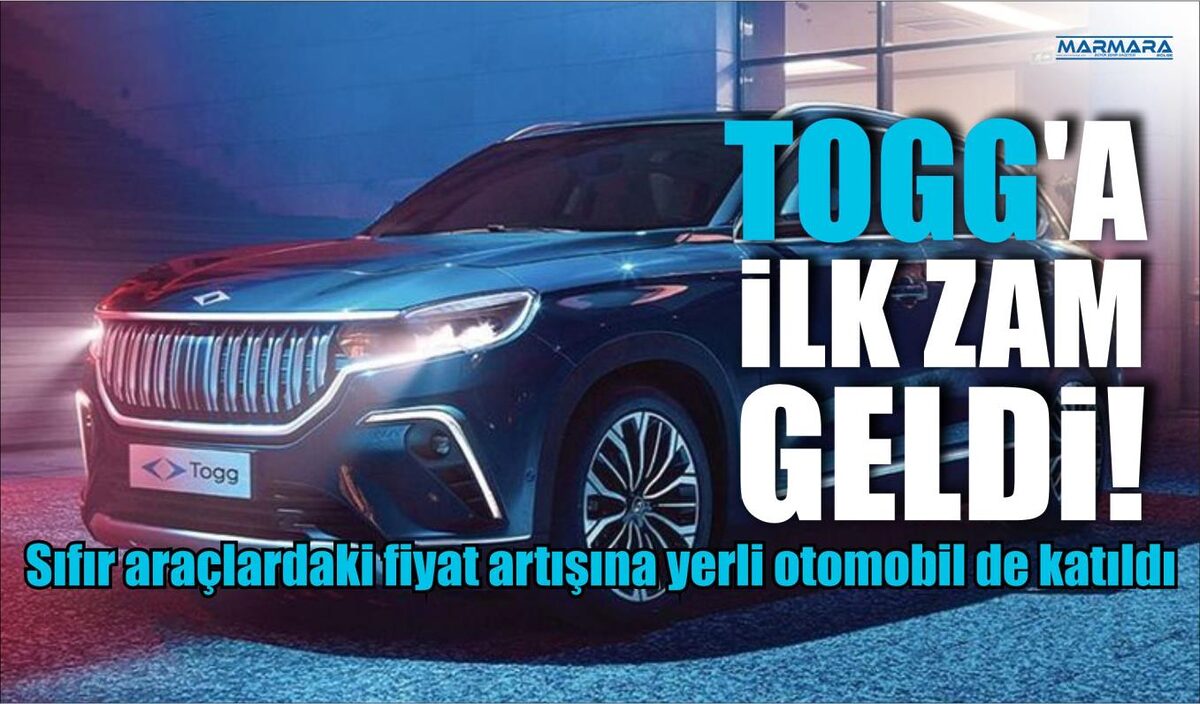 TOGG’A İLK ZAM GELDİ!