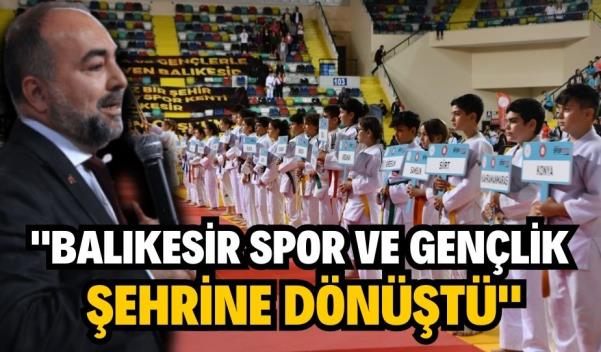 BALIKESİR SPOR VE GENÇLİK ŞEHRİNE DÖNÜŞTÜ