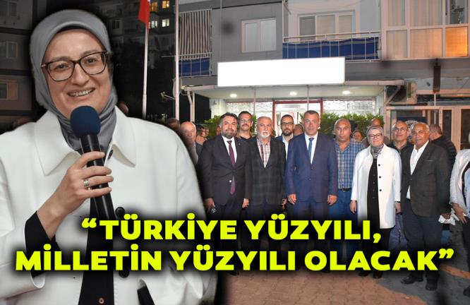 “TÜRKİYE YÜZYILI, MİLLETİN YÜZYILI OLACAK”