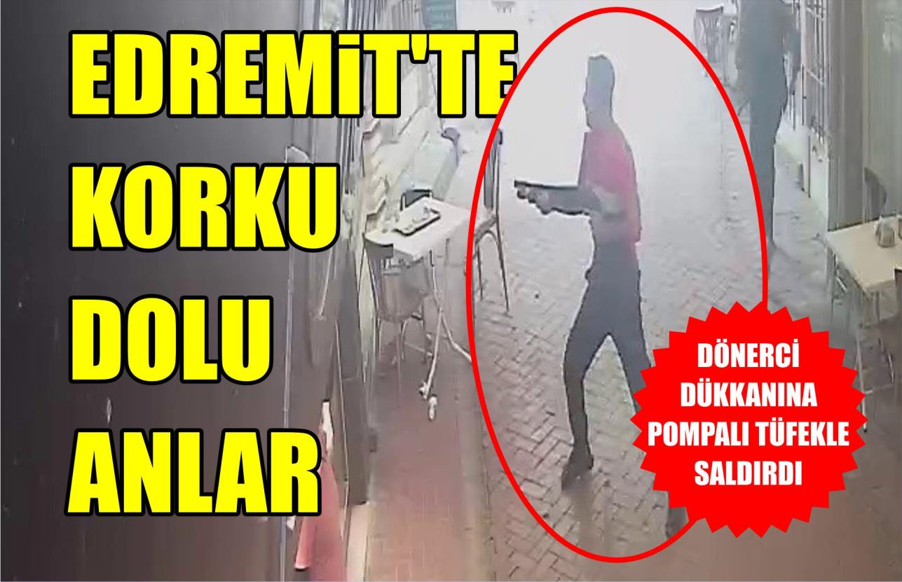 EDREMİT’TE KORKU DOLU ANLAR