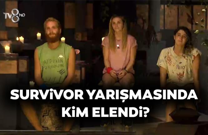 SURVİVOR YARIŞMASINDA KİM ELENDİ?