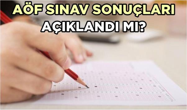 AÖF sınav sonuçları ne zaman