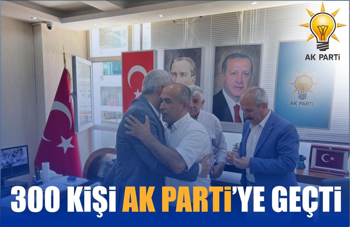 300 KİŞİ AK PARTİ’YE GEÇTİ