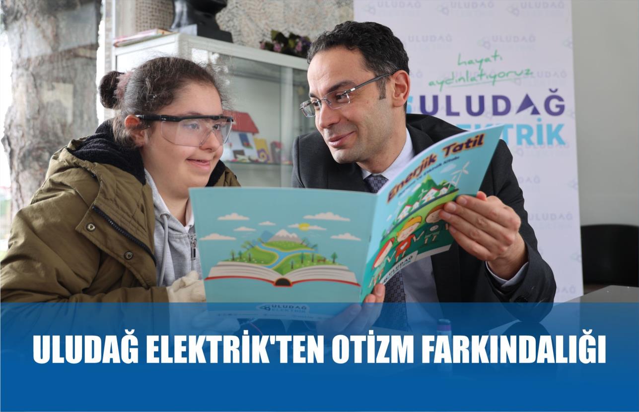 ULUDAĞ ELEKTRİK’TEN OTİZM FARKINDALIĞI