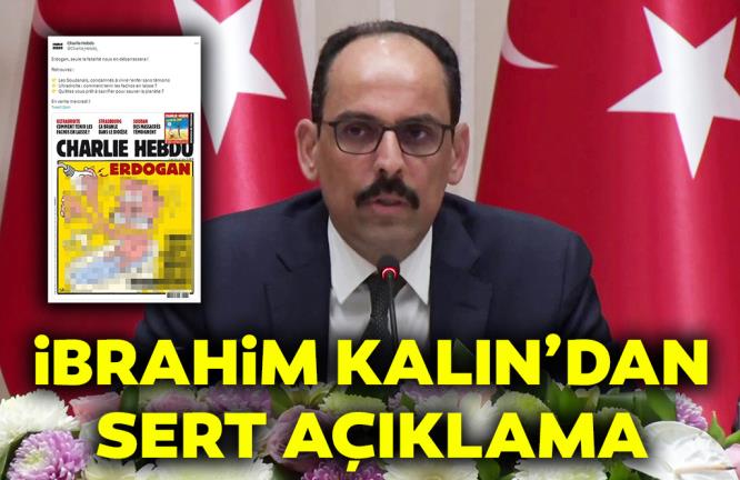 İBRAHİM KALIN’DAN SERT AÇIKLAMA