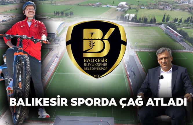 BALIKESİR SPORDA ÇAĞ ATLADI