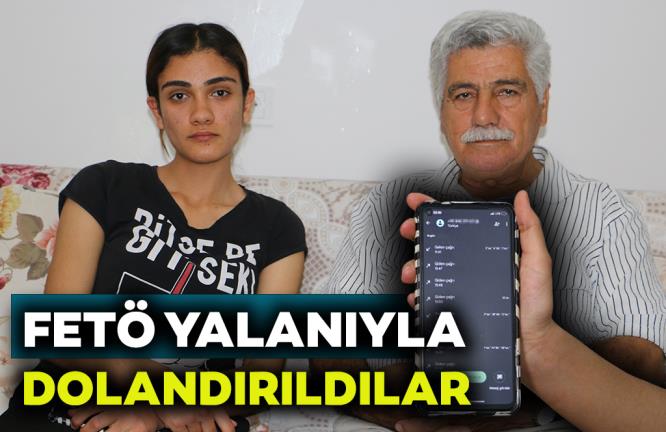 FETÖ YALANIYLA DOLANDIRILDILAR