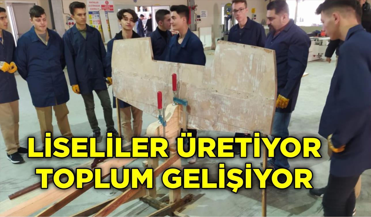 LİSELİLER ÜRETİYOR TOPLUM GELİŞİYOR