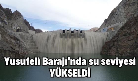 Yusufeli Barajı’nda su seviyesi yükseldi!