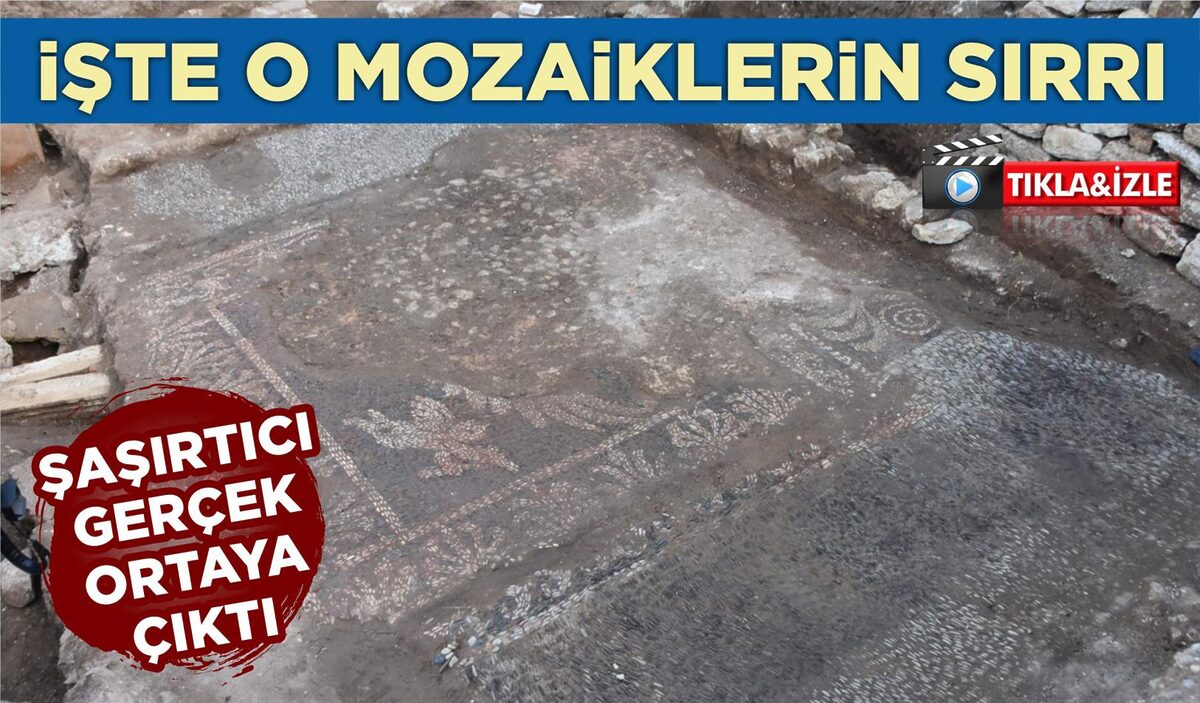 O MOZAİKLERİN SIRRI ORTAYA ÇIKTI