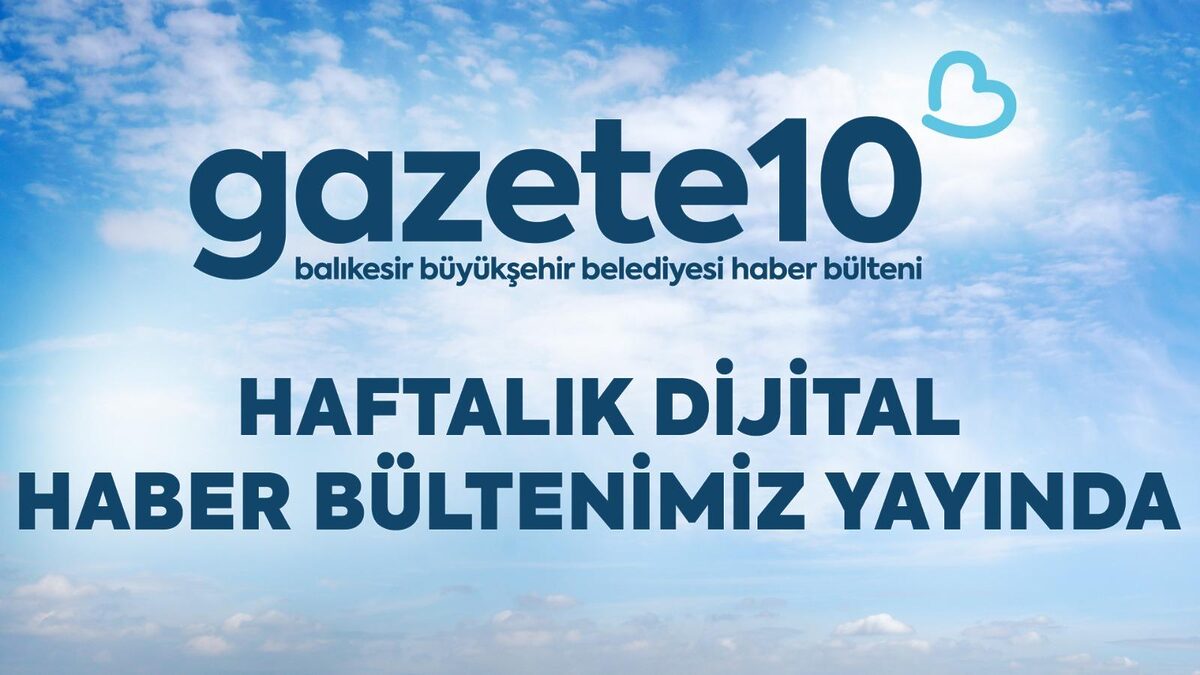 Balıkesirliler için “Gazete10” Cebe Geliyor