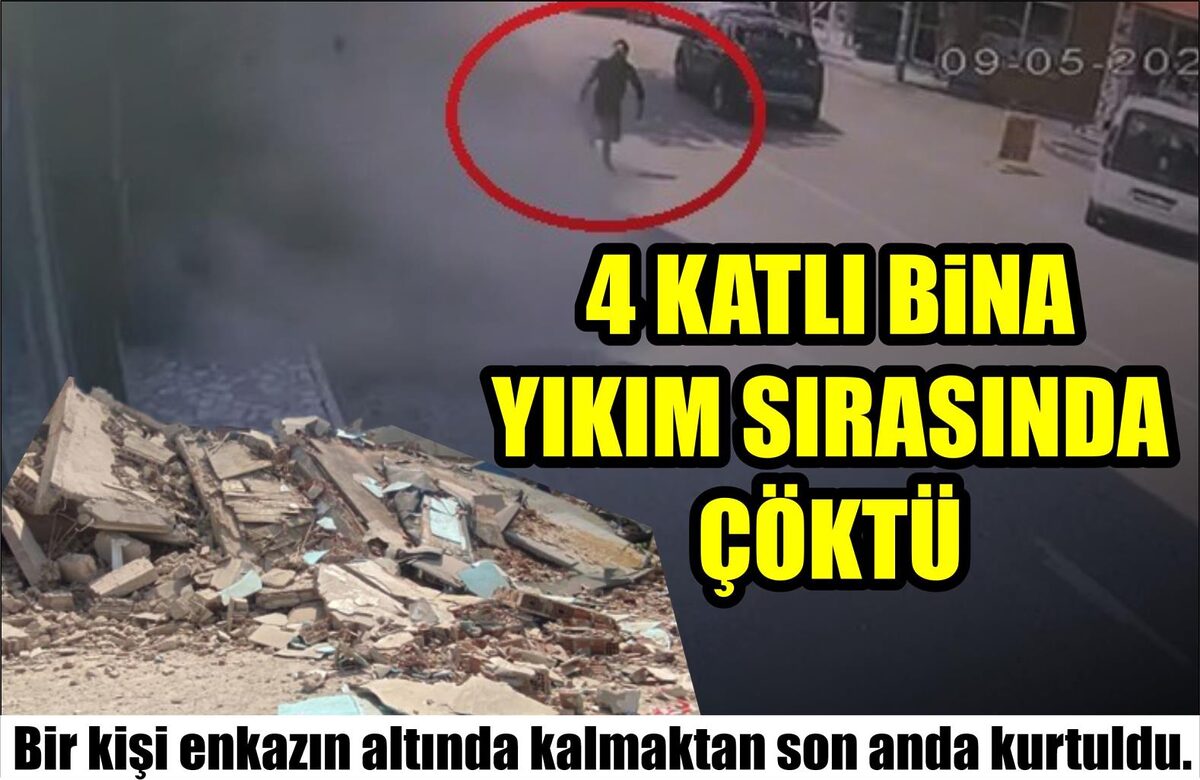 4 KATLI BİNA YIKIM SIRASINDA ÇÖKTÜ