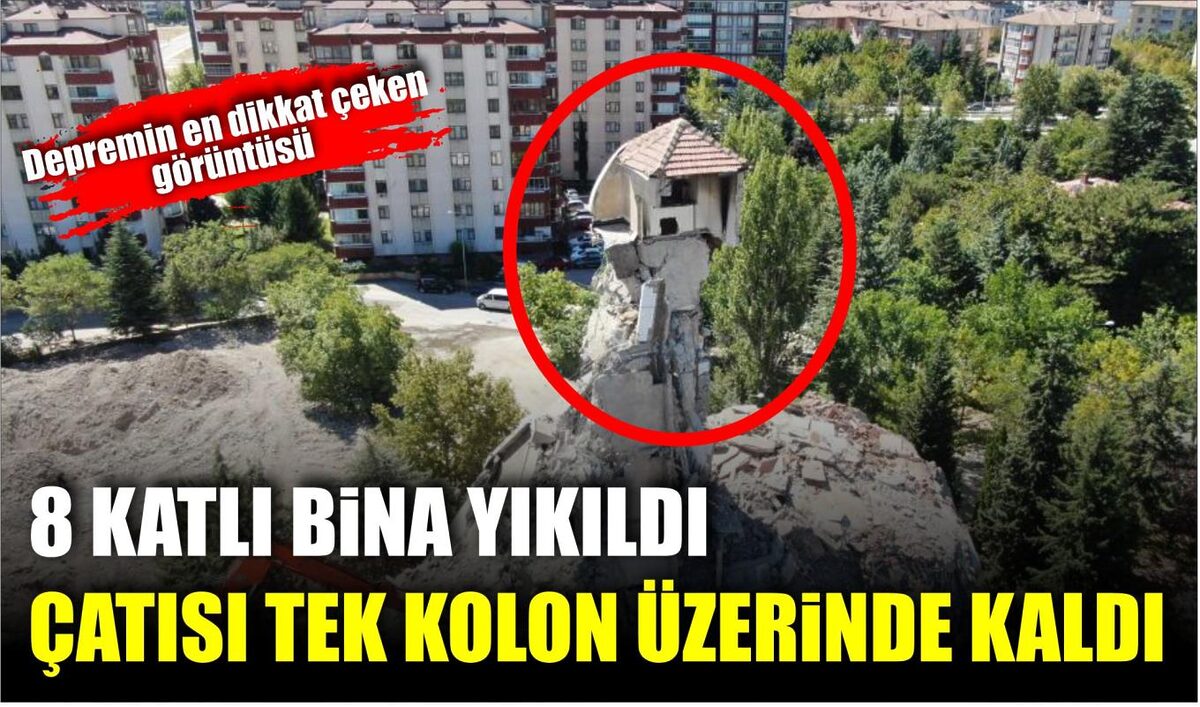 8 KATLI BİNA YIKILDI, ÇATISI TEK KOLON ÜZERİNDE KALDI 