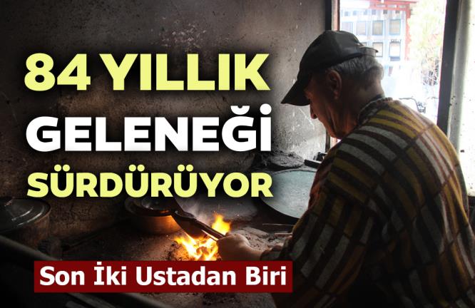 84 YILLIK GELENEĞİ SÜRDÜRÜYOR