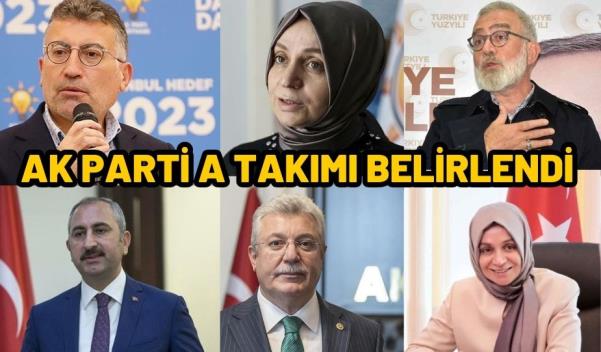 AK PARTİ A TAKIMI BELİRLENDİ