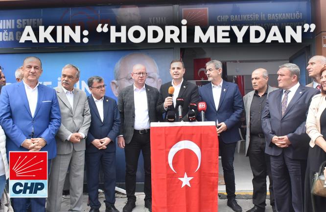 AKIN: “HODRİ MEYDAN”