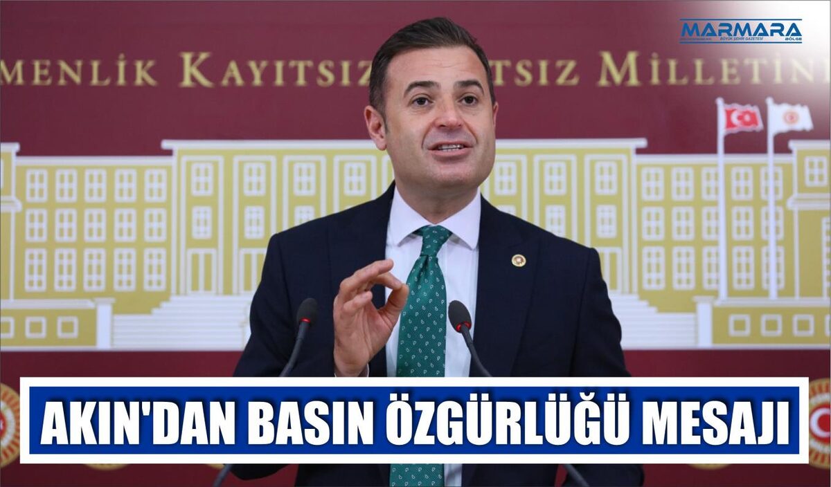 AKIN’DAN BASIN ÖZGÜRLÜĞÜ MESAJI