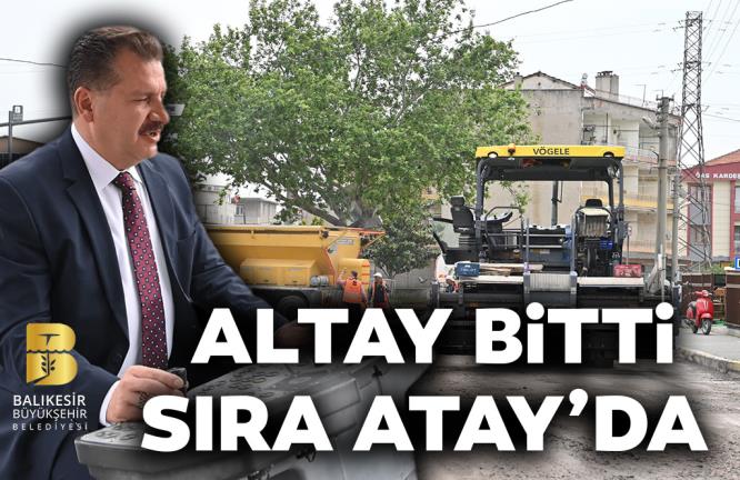 ALTAY BİTTİ SIRA ATAY’DA