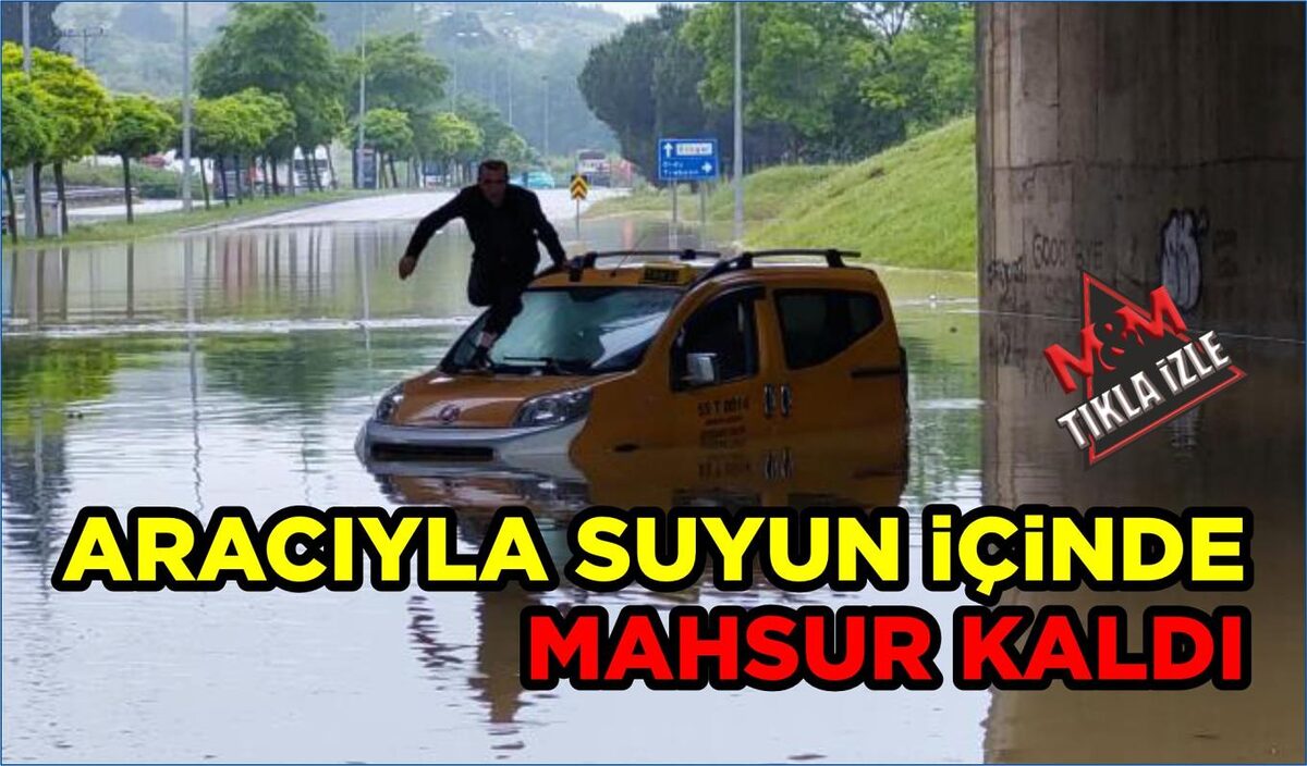 ARACIYLA SUYUN İÇİNDE MAHSUR KALDI