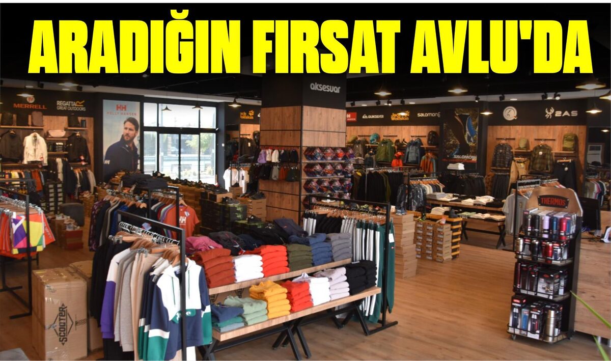 ARADIĞIN FIRSAT AVLU’DA