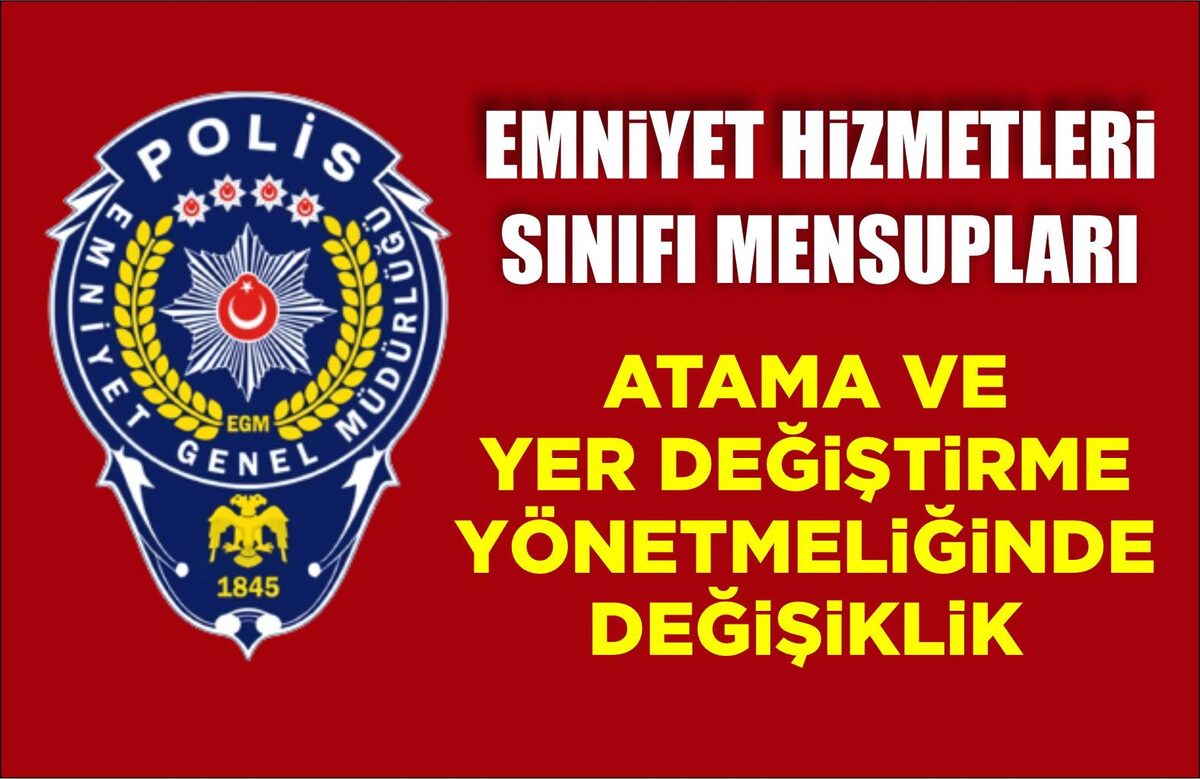 ATAMA VE YER DEĞİŞTİRME YÖNETMELİĞİNDE DEĞİŞİKLİK  